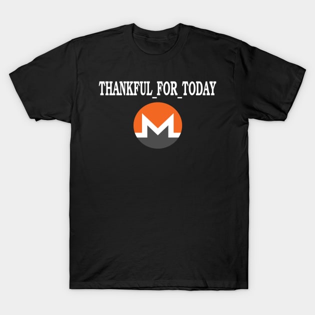 thankful_for_today T-Shirt by ForestFire